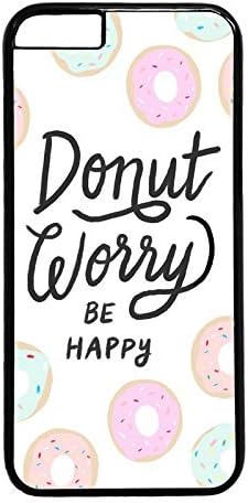Iphone 6 plus case,Iphone 6s plus case,Happy Belated National Donut Day design,don't worry be happy quote design Case Cover for Iphone 6 plus in PC Material