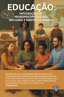 Livro EDUCAÇÃO: INTEGRAÇÃO DE NEUROPSICOPEDAGOGIA, INCLUSÃO E DIREITOS HUMANOS