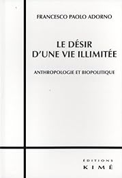 Le  désir d'une vie illimitée