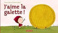 J'aime la galette ! par Orianne Lallemand J'aime la galette ! par Lallemand