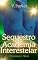 Livro Sequestro para a Academia Interestelar: Um Romance Dark Alienígena e de Ficção Científica (Sequestro Alienígena Livro 3)