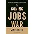 Jim Clifton'sThe Coming Jobs War [Hardcover]2011
