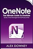 OneNote: The Ultimate Guide to OneNote - Goals, Time Management & Productivity