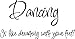 Dancing is Like Dreaming with Your feet...Dance Wall Quotes Ballet Lettering Words Removable Dancing Wall Decal Art, Black