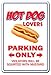 HOT DOG LOVERS Parking Sign Decal novelty gift funny wiener frank food snack chili