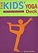 The Kids' Yoga Deck: 50 Poses and Games by Annie Buckley