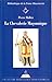 La Chevalerie maçonnique : Franc-maçonnerie, imaginaire chevaleresque et légende templière au si by 