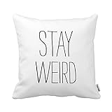 HLPPC ® Polyester Funny Stay Weird Black White Nodern Trendy Humor Throw Pillow Cover 16 x 16 Inches Square Cushion Cover One Side