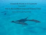 Around the World on SV Soulmatie - Book 1 by Tracy Lambert