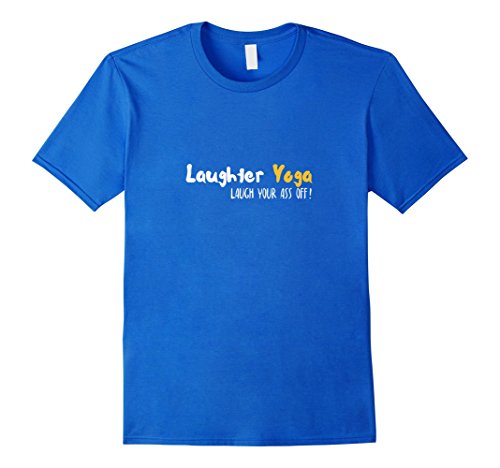 Men’s Laugh Your Ass Off Laughter Yoga T-Shirt 3XL Royal Blue