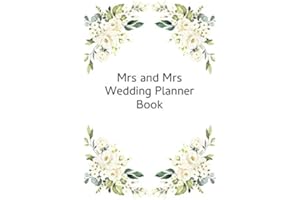 Mrs and Mrs Wedding Planner Book: Checklist for gay couples planning their dream wedding with prompted page headings. Great keepsake memory gift for newly engaged couples.