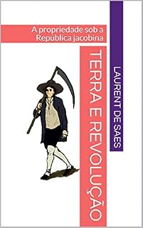 Livro Terra e Revolução: A propriedade sob a República jacobina
