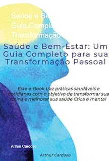 Livro Saúde E Bem-estar: Um Guia Completo Para Sua Transformação Pessoal