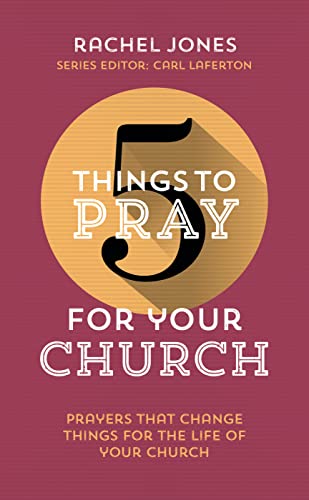 5 Things to Pray for your Church 5 Things to Pray for your Church Perfect Paperback Kindle