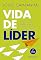 Livro Vida de Líder: Desenvolva sua liderança para cumprir sua missão