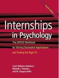 Internships in Psychology: The APAGS Workbook for Writing Successful Applications and Finding the Right Fit