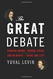 The Great Debate: Edmund Burke, Thomas Paine, and the Birth of Right and Left
