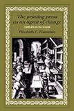 The Printing Press as an Agent of Change [Two Volumes] by 