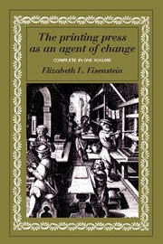 The Printing Press as an Agent of Change [Two Volumes] by Elizabeth L. Eisenstein