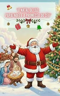 Livro “O NATAL DE LUZ: PAPAI NOEL E A PROMESSA DO CÉU”