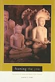 Framing the Jina: Narratives of Icons and Idols in Jain History