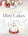 Celebrate With Mini Cakes by Lindy Smith