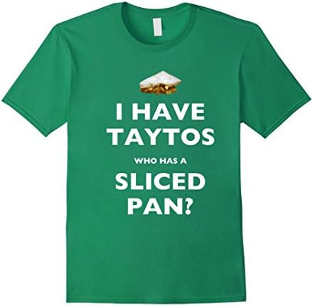 I Have Taytos, Who Has a Sliced Pan Funny Irish T-shirt