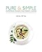 Pure and Simple: Homemade Indian Vegetarian Cuisine by 