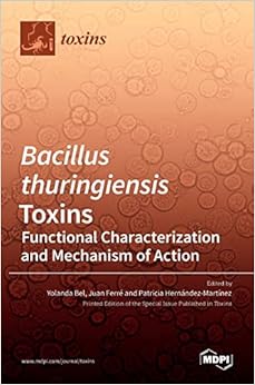 Bacillus thuringiensis Toxins: Functional Characterization and Mechanism of Action