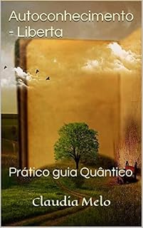 Livro Autoconhecimento - Liberta: Prático guia Quântico