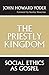 The Priestly Kingdom: Social Ethics As Gospel
