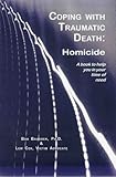 Coping with Traumatic Death: Homicide (English Edition)