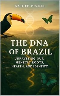 Livro The DNA of Brazil : Unraveling Our Genetic Roots, Health, and Identity Through Ancestry, Science, and Culture