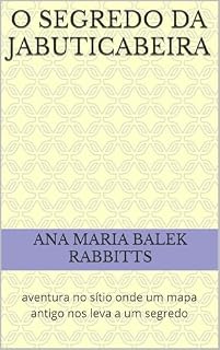 Livro O Segredo da jabuticabeira: aventura no sítio onde um mapa antigo nos leva a um segredo