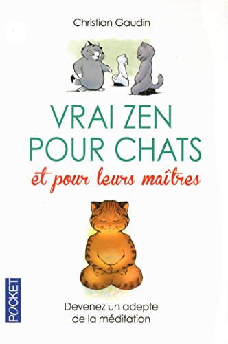 Vrai zen pour chats et pour leurs maîtres