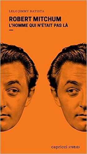 Robert Mitchum L Homme Qui N Etait Pas La Capricci Stories French Edition Batista Lelo Jimmy 9791023903461 Amazon Com Books Welcome to the lelo singapore showroom. amazon com