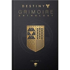 Destiny Grimoire Anthology, Vol I