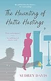 The Haunting of Hattie Hastings by Audrey Davis
