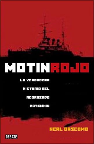 Motín rojo. La verdadera historia del acorazado Potemkin ...