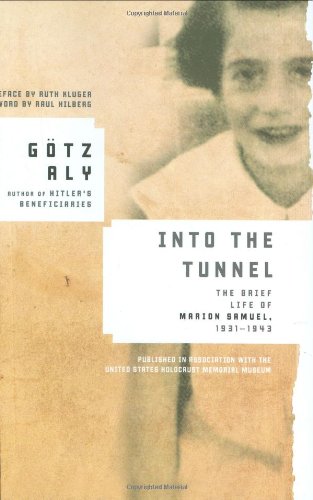Into the Tunnel: The Brief Life of Marion Samuel, 1931-1943