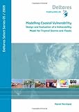Modelling Coastal Vulnerability : Design and Evaluation of A Vulnerability Model for Tropical Storms and Floods, , 1607500698