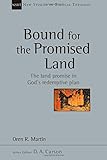 Bound for the Promised Land (New Studies in Biblical Theology)