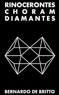Livro RINOCERONTES CHORAM DIAMANTES