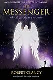 The Messenger: An Unbelievable True Story of Faith & Love by 