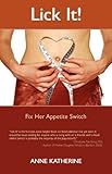 Lick It! Fix Her Appetite Switch