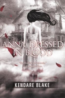 [(Anna Dressed in Blood )] [Author: Kendare Blake] [Jul-2012]