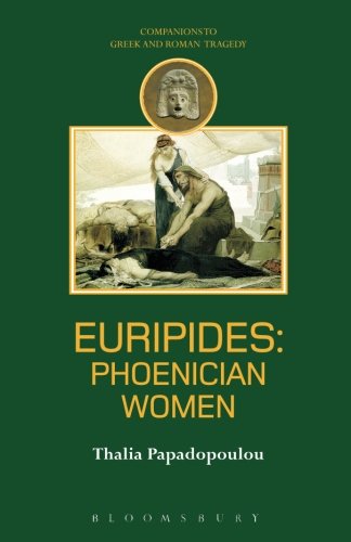 Euripides: Phoenician Women (Companions to Greek and Roman Tragedy)