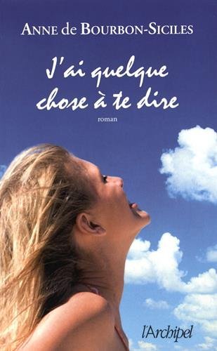 J'ai quelque chose à te dire