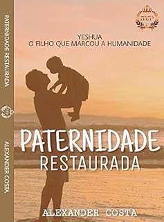 Livro PATERNIDADE RESTAURADA: PATERNIDADE
