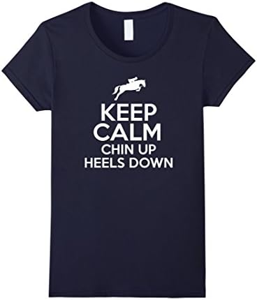Womens Premium "KEEP CALM CHIN UP HEELS DOWN" Horse Racing Shirt Small Navy